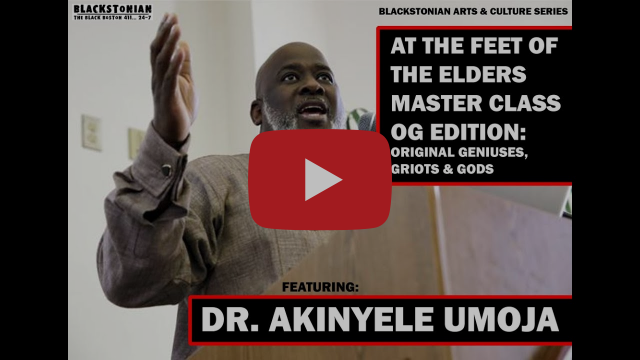 Video: At The Feet of The Elders Master Class with Dr. Akinyele Umoja